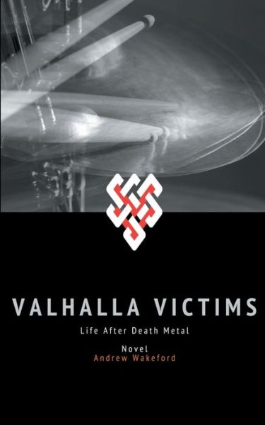 Cover for Andrew Wakeford · Valhalla Victims : Life after Death Metal (Paperback Book) (2019)