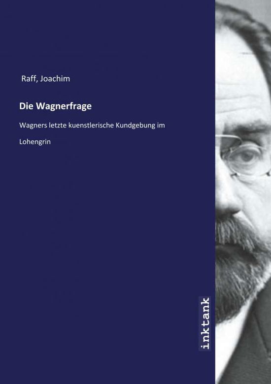 Cover for Raff · Die Wagnerfrage (Book)