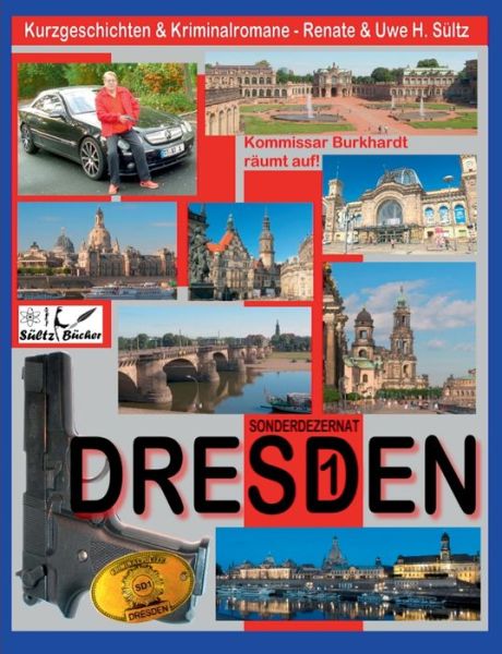 DRESDEN - Sonderdezernat SD1 - 20 - Sültz - Books -  - 9783750400931 - October 7, 2019