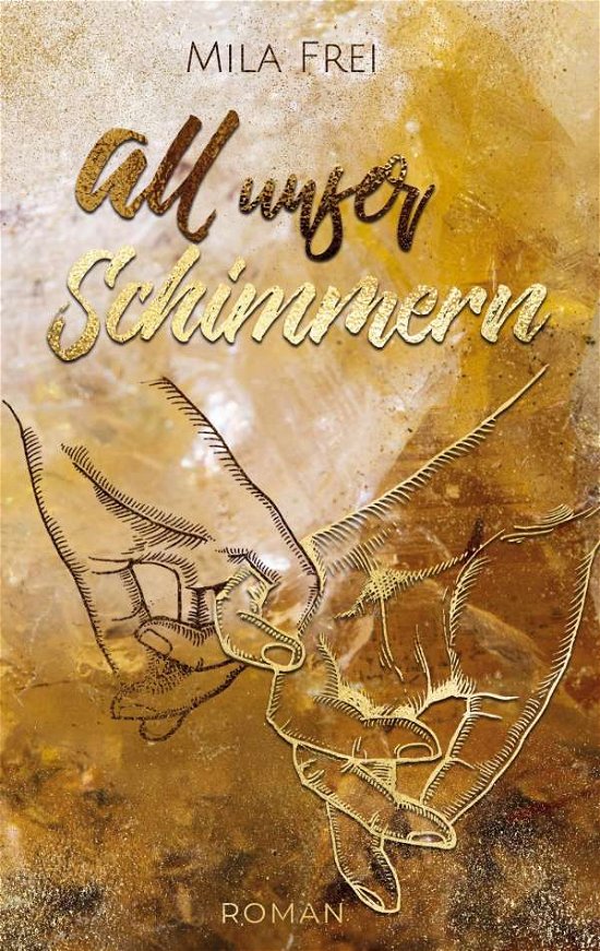 Cover for Frei · All unser Schimmern (Bog)