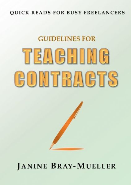 Cover for Janine Bray-Mueller · Guidelines for Teaching Contracts: Setting Up Payment Rules from the Outset (Paperback Book) (2021)