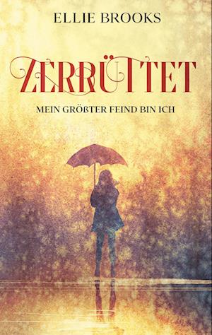 Cover for Ellie Brooks · Zerrüttet (Book) (2023)