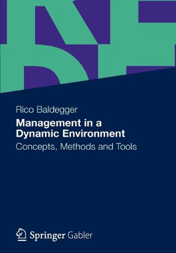 Cover for Rico Baldegger · Management in a Dynamic Environment: Concepts, Methods and Tools (Paperback Book) [2012 edition] (2012)