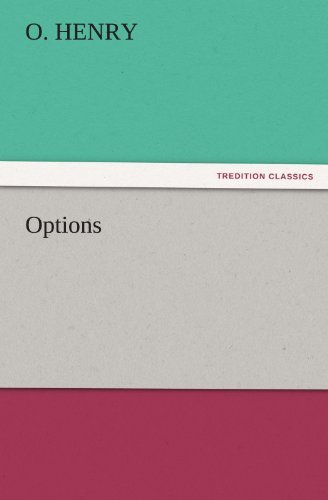 Options (Tredition Classics) - O. Henry - Bøger - tredition - 9783842426931 - 5. november 2011