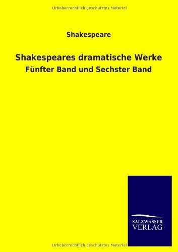 Shakespeares Dramatische Werke - Shakespeare - Books - Salzwasser-Verlag GmbH - 9783846035931 - May 14, 2013