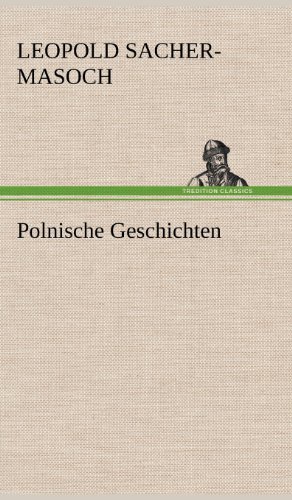 Cover for Leopold Sacher-masoch · Polnische Geschichten (Hardcover Book) [German edition] (2012)