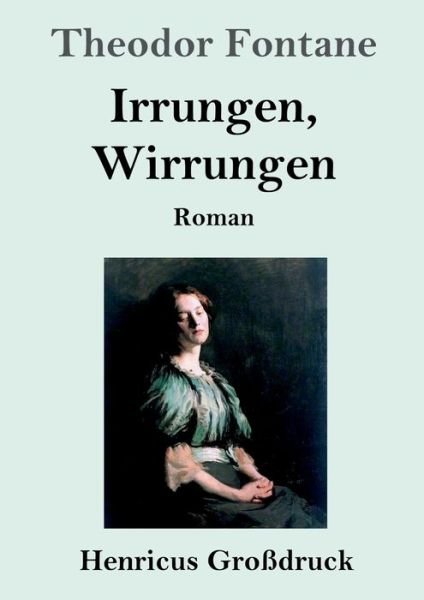 Cover for Theodor Fontane · Irrungen, Wirrungen (Grossdruck) (Pocketbok) (2019)