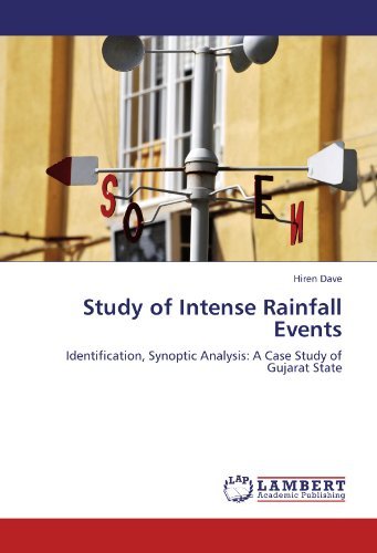 Cover for Hiren Dave · Study of Intense Rainfall Events: Identification, Synoptic Analysis: a Case Study of Gujarat State (Taschenbuch) (2012)
