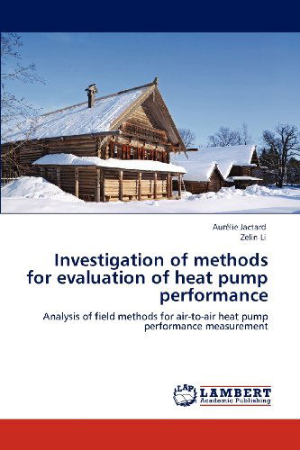 Cover for Zelin Li · Investigation of Methods for Evaluation of Heat Pump Performance: Analysis of Field Methods for Air-to-air Heat Pump Performance Measurement (Paperback Book) (2012)