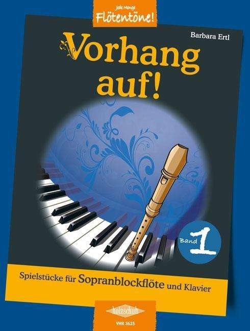Cover for Ertl · Vorhang auf!,Sopr.Fl+Kl.1.VHR3625 (Bog)