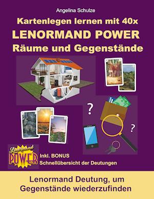 Cover for Angelina Schulze · Kartenlegen lernen mit 40x LENORMAND POWER Räume und Gegenstände (Paperback Book) (2020)