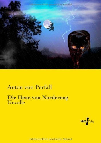 Cover for Anton Von Perfall · Die Hexe von Norderoog: Novelle (Paperback Bog) [German edition] (2019)