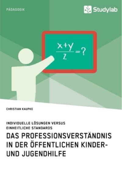 Cover for Kaupke · Das Professionsverständnis in de (Book) (2019)