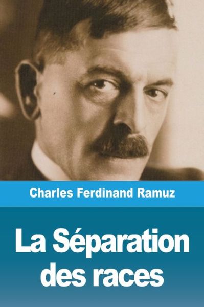 La Separation des races - Charles Ferdinand Ramuz - Livres - Prodinnova - 9783967873931 - 19 février 2020