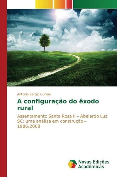 Cover for Curioni Antonio Sergio · A Configuracao Do Exodo Rural (Paperback Book) (2015)