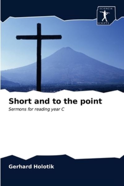 Cover for Gerhard Holotik · Short and to the point (Paperback Book) (2020)