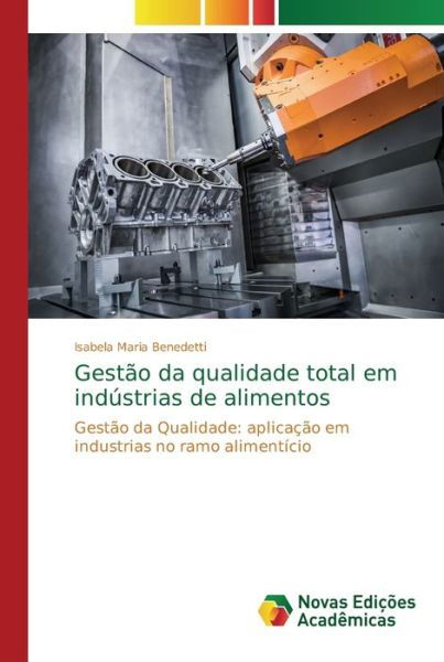 Gestão da qualidade total em - Benedetti - Libros -  - 9786202193931 - 30 de marzo de 2018