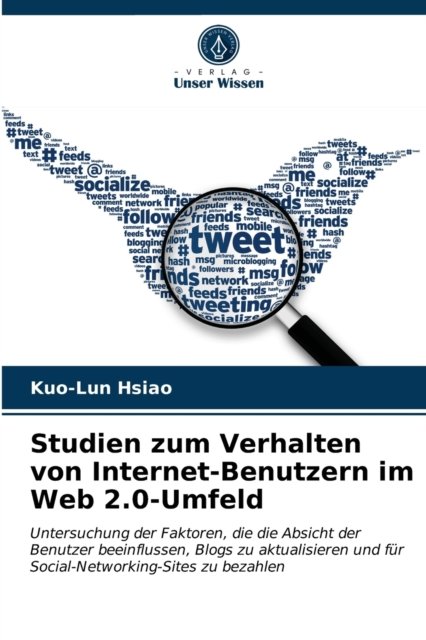 Cover for Kuo-Lun Hsiao · Studien zum Verhalten von Internet-Benutzern im Web 2.0-Umfeld (Pocketbok) (2021)