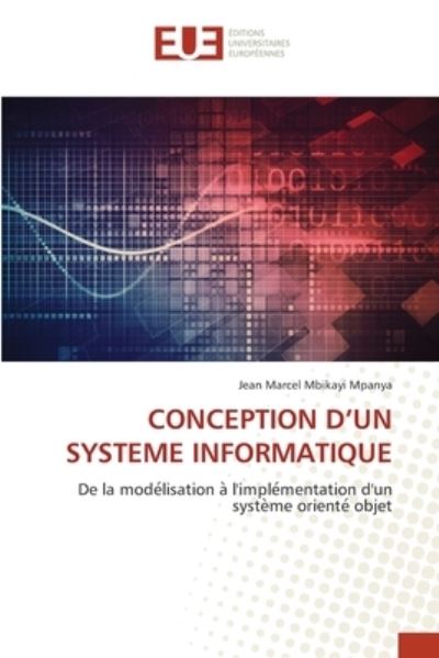Cover for Jean Marcel Mbikayi Mpanya · Conception d'Un Systeme Informatique (Paperback Book) (2021)