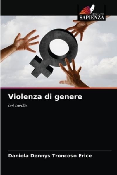 Cover for Daniela Dennys Troncoso Erice · Violenza di genere (Paperback Book) (2021)
