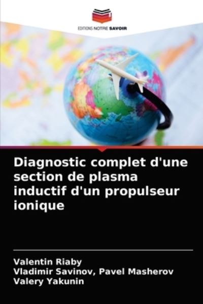 Cover for Valentin Riaby · Diagnostic complet d'une section de plasma inductif d'un propulseur ionique (Paperback Book) (2021)