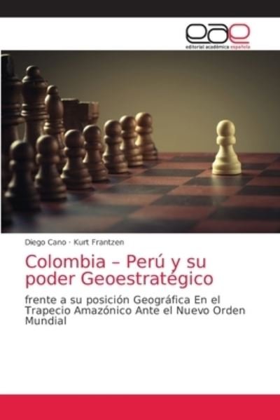 Cover for Diego Cano · Colombia - Peru y su poder Geoestrategico (Paperback Book) (2021)