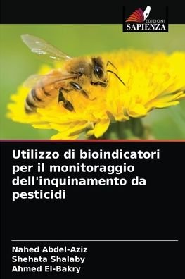 Cover for Nahed Abdel-Aziz · Utilizzo di bioindicatori per il monitoraggio dell'inquinamento da pesticidi (Paperback Bog) (2021)