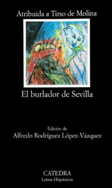 Cover for Tirso de Molina · El Burlador de Sevilla o el Convidado de Piedra (Paperback Book) [15th edition] (1987)