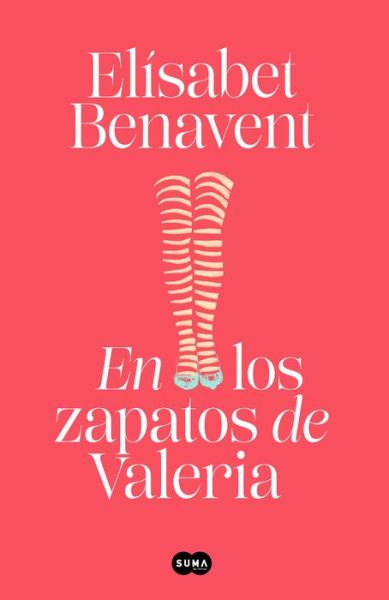 Cover for Elísabet Benavent · En los zapatos de Valeria / In Valeria's Shoes - Serie Valeria (Hardcover Book) (2020)