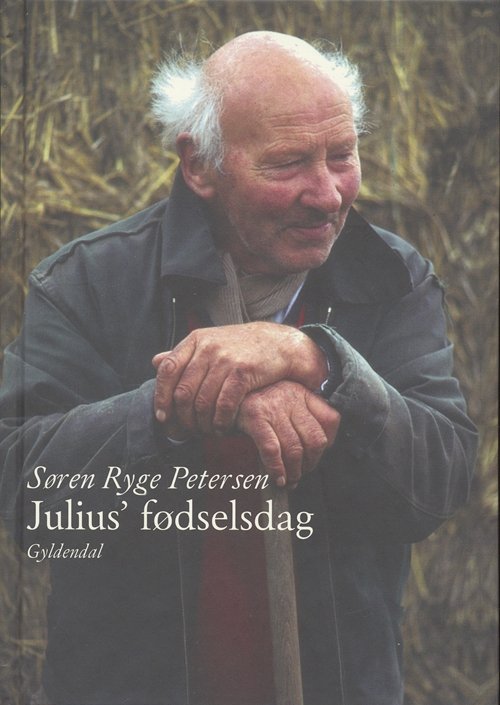 Cover for Søren Ryge Petersen · Gyldendals Gavebøger: Julius' fødselsdag (Inbunden Bok) [3:e utgåva] (2005)