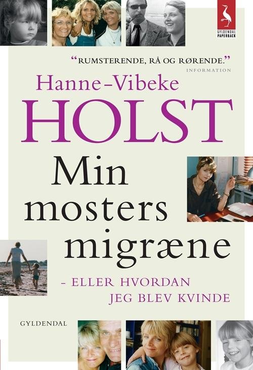 Min mosters migræne - Hanne-Vibeke Holst - Bücher - Gyldendal - 9788702154931 - 8. November 2013