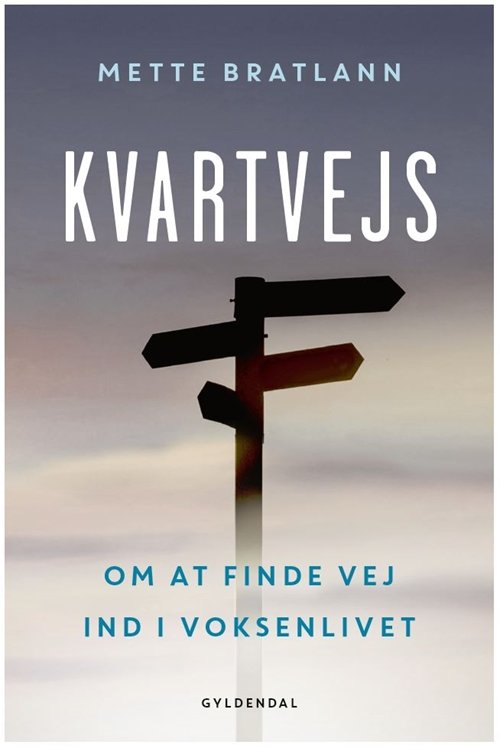 Kvartvejs - Mette Bratlann - Bøger - Gyldendal - 9788702282931 - 5. september 2019
