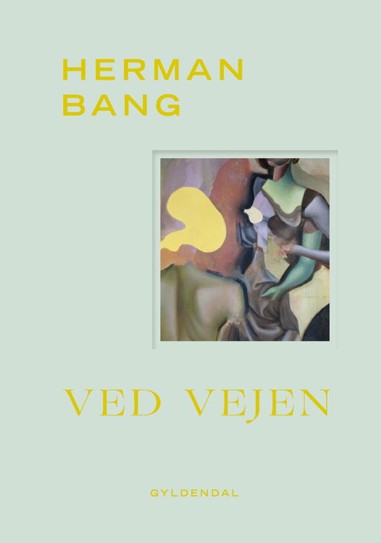 Cover for Herman Bang · Gyldendals Kronjuveler: Ved Vejen (Innbunden bok) [9. utgave] (2020)