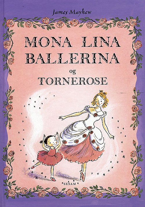 Cover for James Mayhew · Mona Lina ballerina og Tornerose (Indbundet Bog) [1. udgave] (2008)