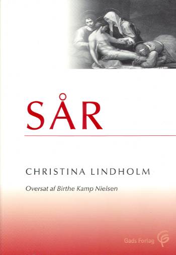 Cover for Christina Lindholm · Sår (Hæftet bog) [1. udgave] (2005)