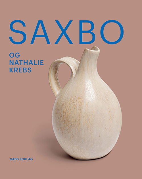 Cover for Anders Uhrskov, Jette Hoffmeyer, Mirjam Gelfer-Jørgensen, Kevin Henry, Gunnar Jakobsen, Heidi Laura og Elsebeth Welander-Berggren · Saxbo og Nathalie Krebs (Gebundesens Buch) [1. Ausgabe] (2023)