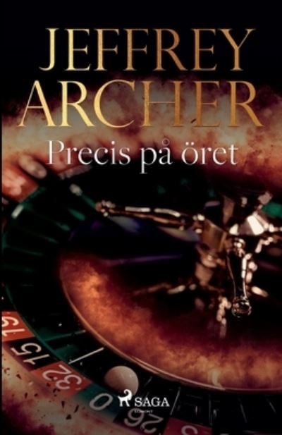 Precis pa oeret - Jeffrey Archer - Bücher - Saga Egmont - 9788726691931 - 15. Oktober 2021