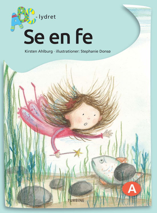 Cover for Kirsten Ahlburg · ABC-lydret: Se en fe (Hardcover bog) [1. udgave] (2021)