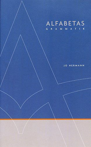 Cover for Jo Hermann · Alfabetas grammatik: Alfabetas grammatik (Sewn Spine Book) [1st edition] (2005)