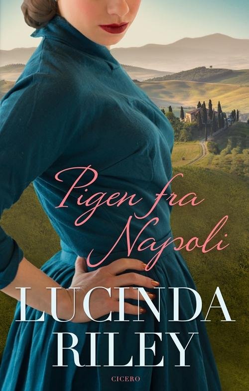 Cover for Lucinda Riley · Pigen fra Napoli (Gebundesens Buch) [1. Ausgabe] (2015)