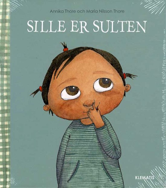 Cover for Annika Thore · Sille er sulten (Indbundet Bog) [1. udgave] [Indbundet] (2014)