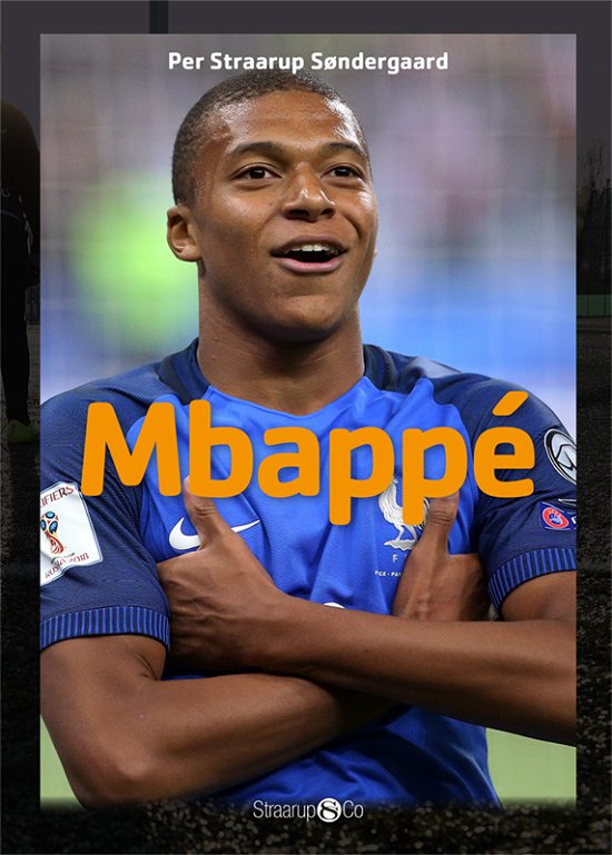 Cover for Per Straarup Søndergaard · Maxi: Mbappé (Hardcover Book) [1e uitgave] (2018)