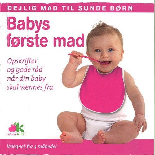 Cover for Annabel Karmel · Babys første mad (Inbunden Bok) [1:a utgåva] (2015)