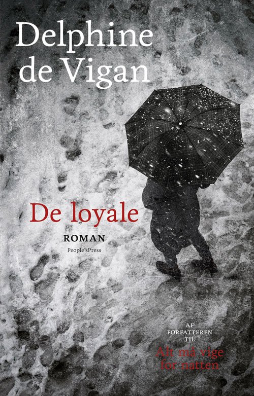 Cover for Delphine de Vigan · De loyale (Sewn Spine Book) [1e uitgave] (2018)