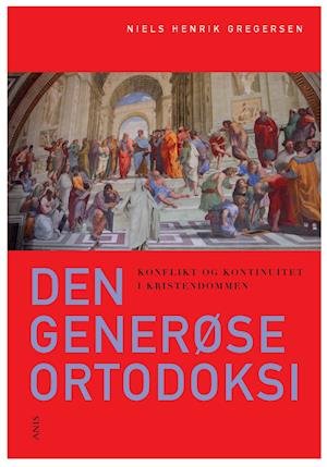 Cover for Niels Henrik Gregersen · Den generøse ortodoksi (Bok) (2001)