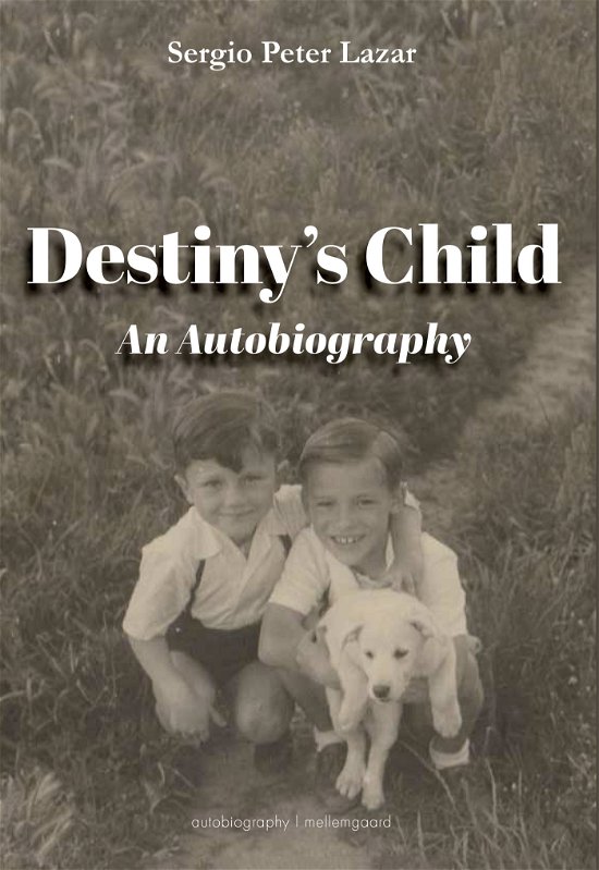 Sergio Peter Lazar · Destiny's Child (Sewn Spine Book) [1º edição] (2024)