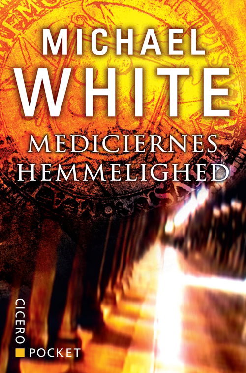 Mediciernes hemmelighed, pocket - Michael White - Livres - Cicero - 9788777149931 - 28 juillet 2009