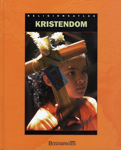 Religionsatlas: Kristendom / Religionsatlas - Jane Bingham - Books - Bogfabrikken Fakta - 9788777714931 - October 9, 2009