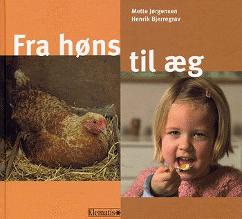 Cover for Mette Jørgensen · Fra høns til æg (Innbunden bok) [1. utgave] [Indbundet] (2004)