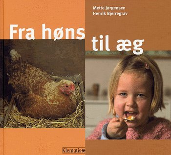 Cover for Mette Jørgensen · Fra høns til æg (Indbundet Bog) [1. udgave] [Indbundet] (2004)